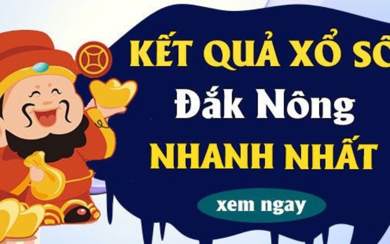 Kết Quả Xổ Số Đắk Nông Chính Xác Nhất Hôm Nay